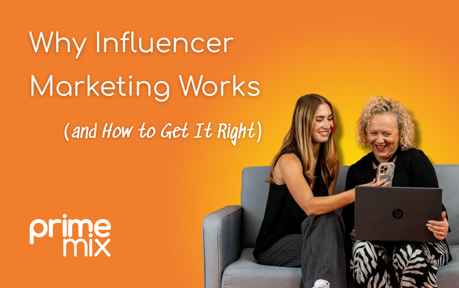 Why Influencer Marketing Works (and How to Get It Right)